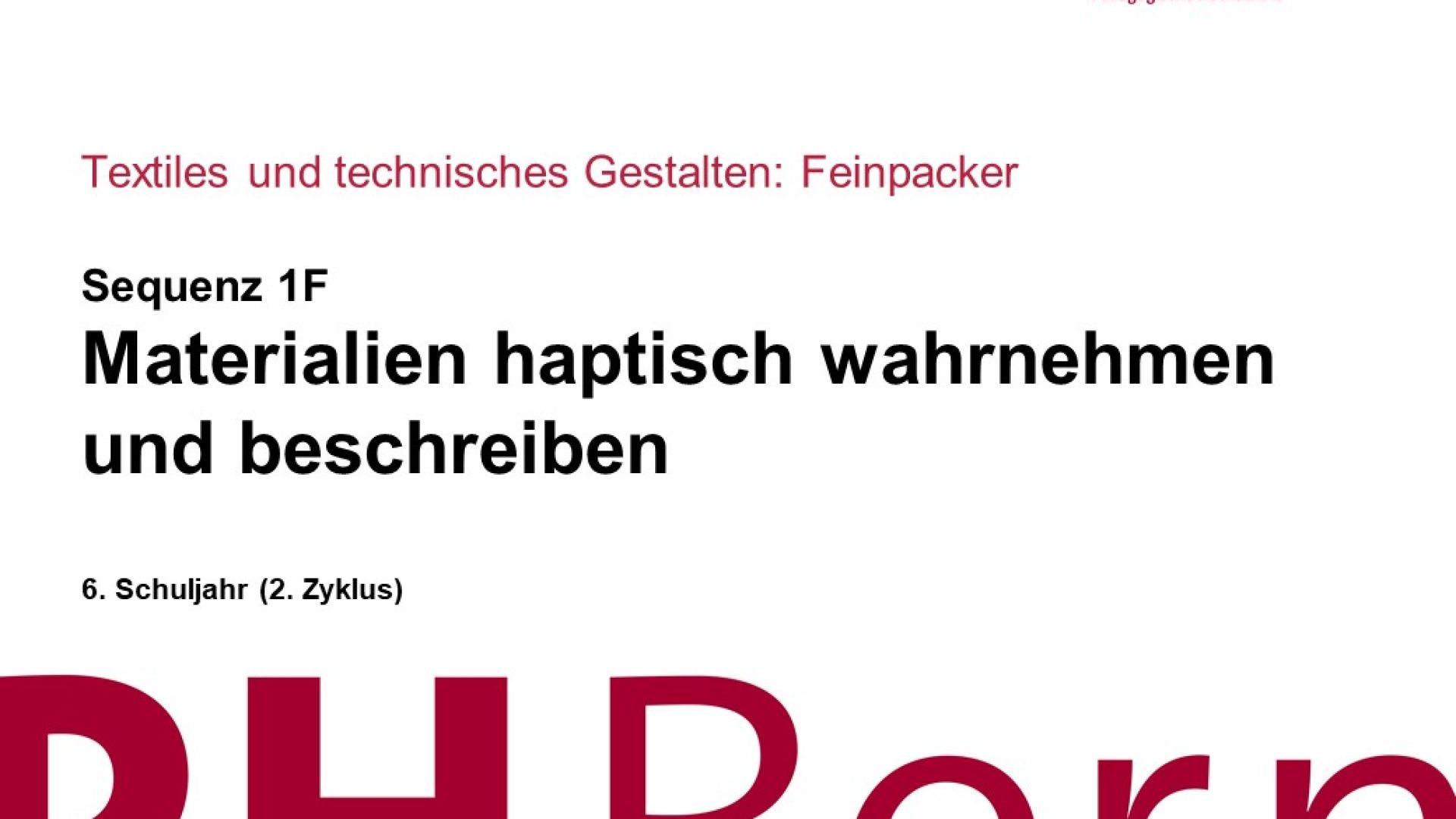 Materialien haptisch wahrnehmen und beschreiben