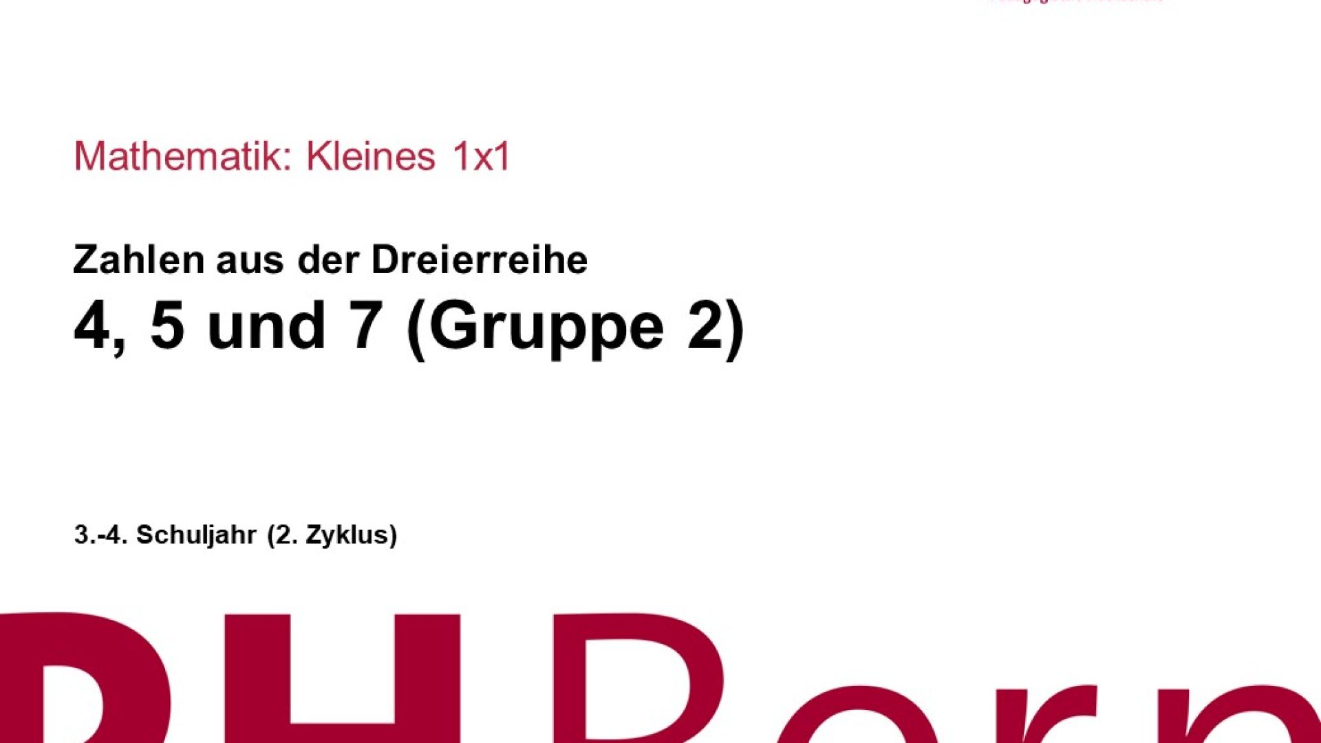 4, 5 und 7 (Gruppe 2)