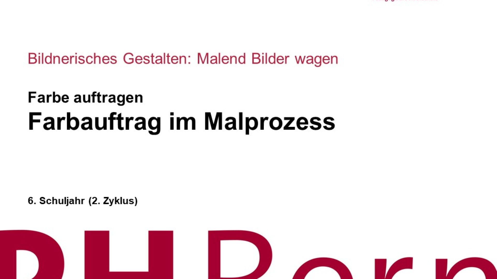 Farbauftrag im Malprozess