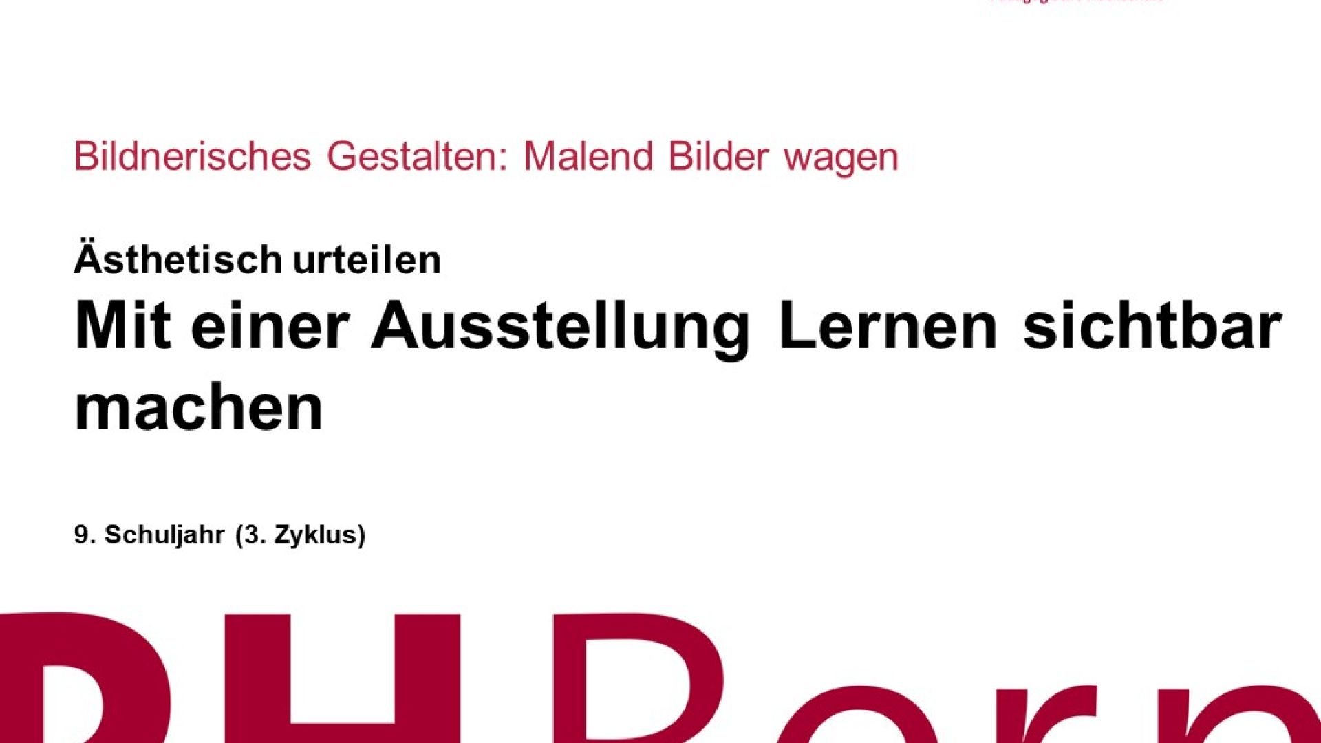 Mit einer Ausstellung Lernen sichtbar machen