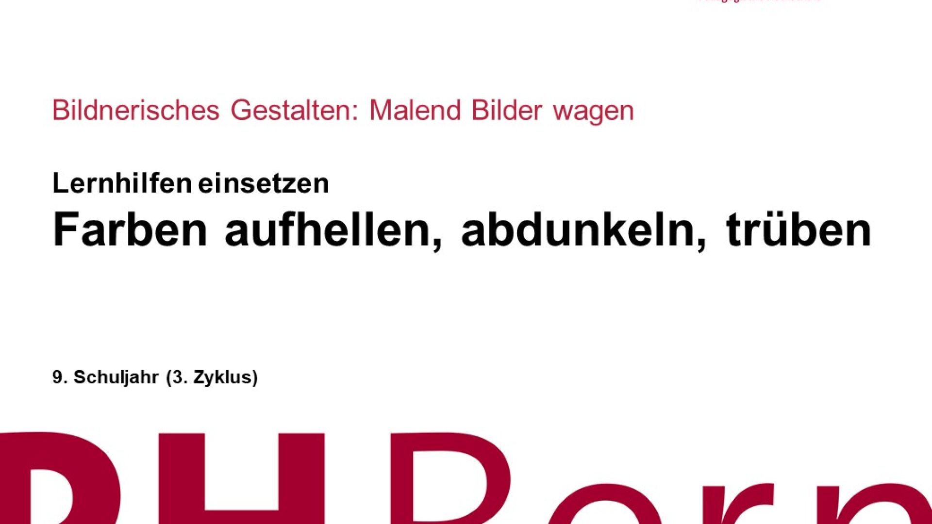 Farben aufhellen, abdunkeln, trüben