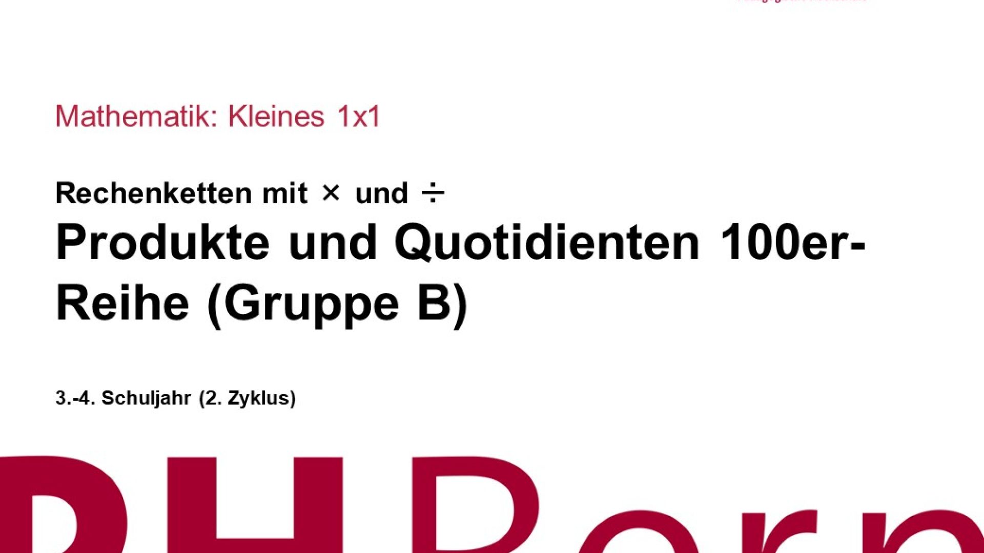 Produkte und Quotienten 100er-Tafel (Gruppe B)