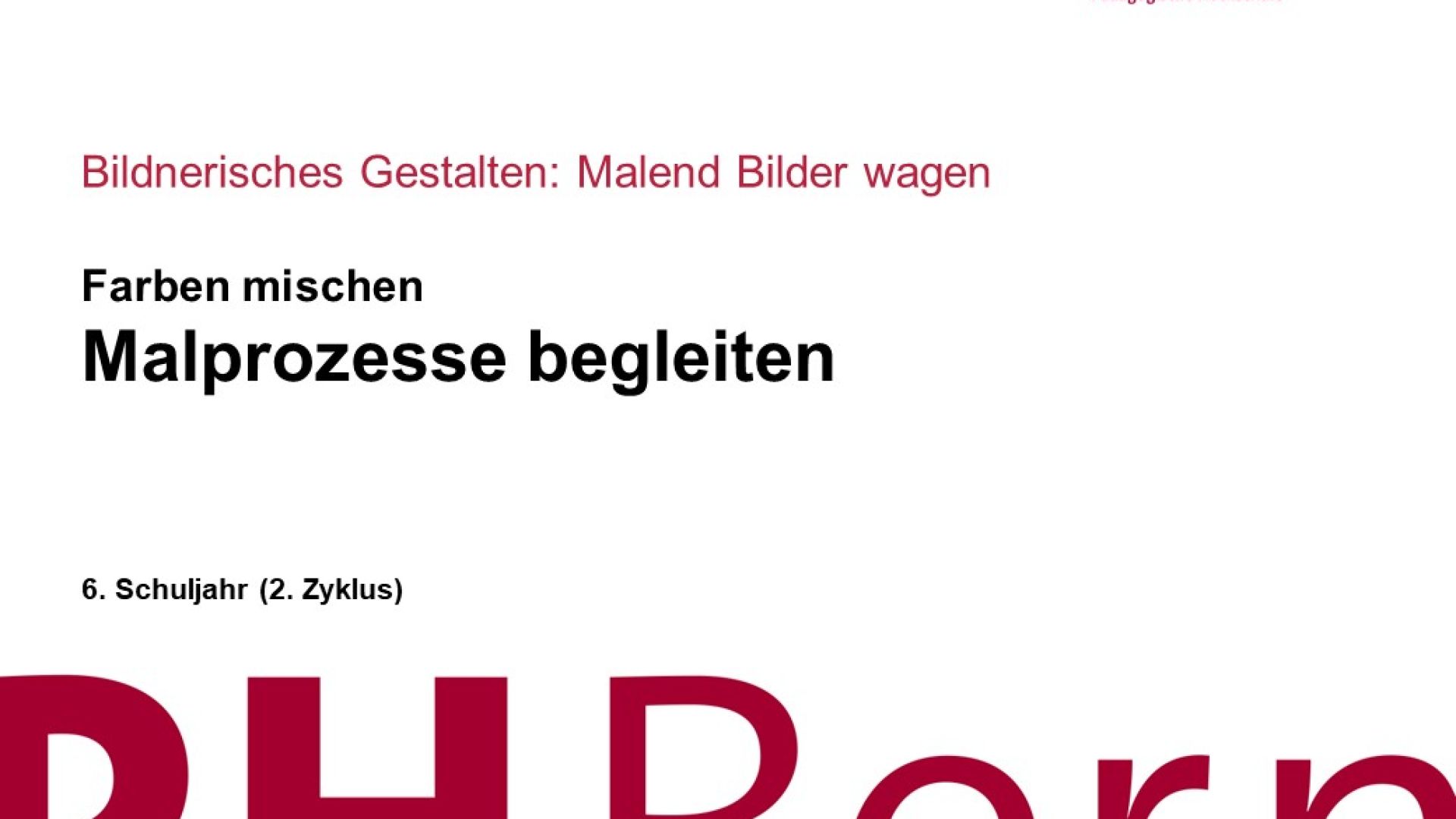 Malprozesse begleiten